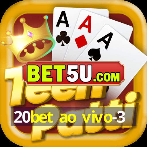 20bet ao vivo